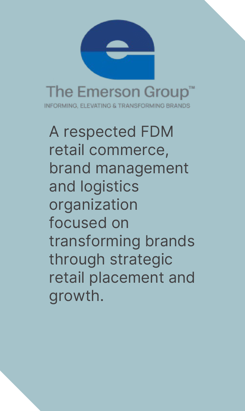 A respected FDM retail commerce, brand management and logistics organization focused on transforming brands through strategic retail placement and growth.
