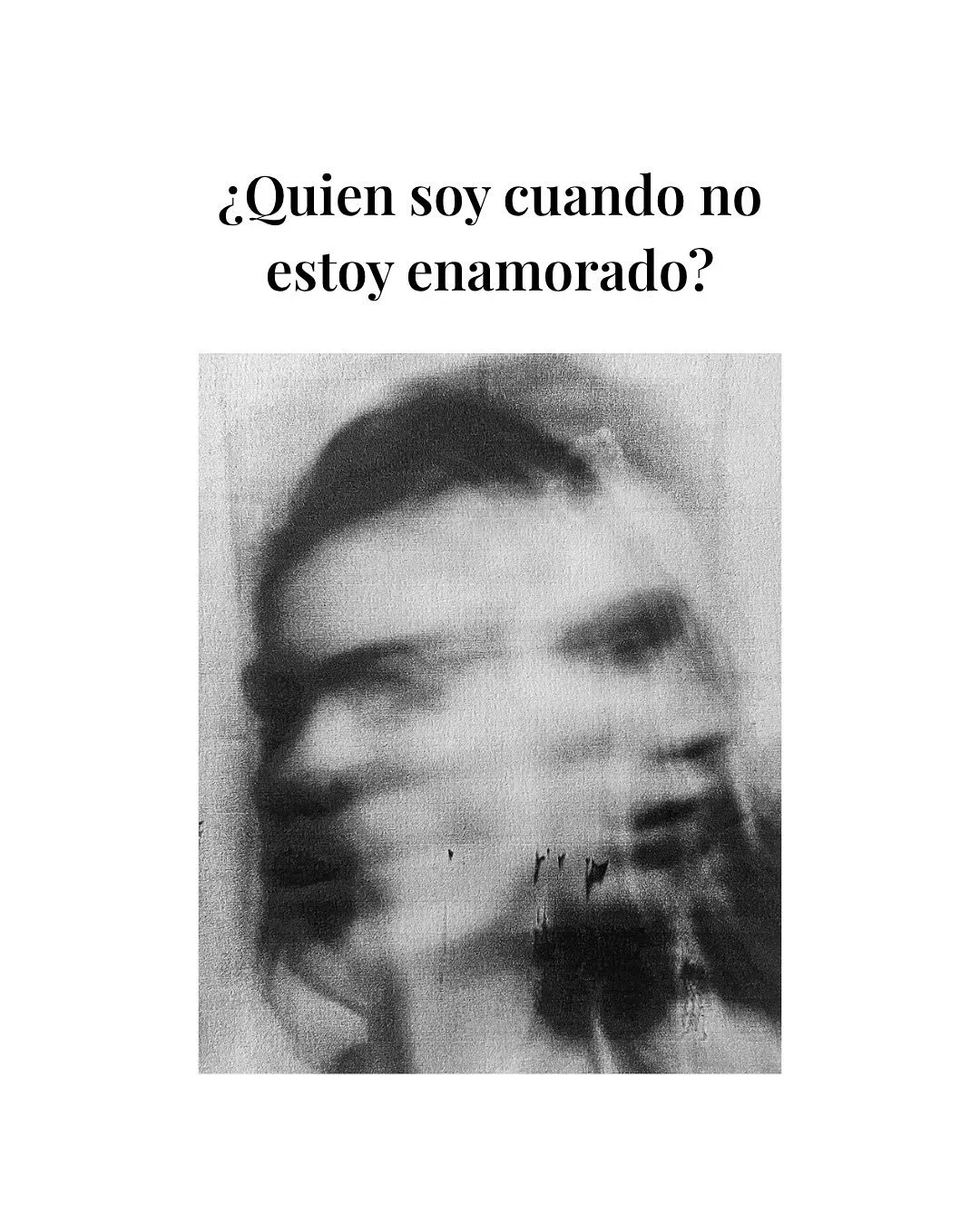 &iquest;Quien soy cuando no estoy enamorado?.
Por Yazid Sosa 

La identidad que se desordena con la ausencia del afecto, la reconstrucci&oacute;n silenciosa del yo y la b&uacute;squeda del sentido.