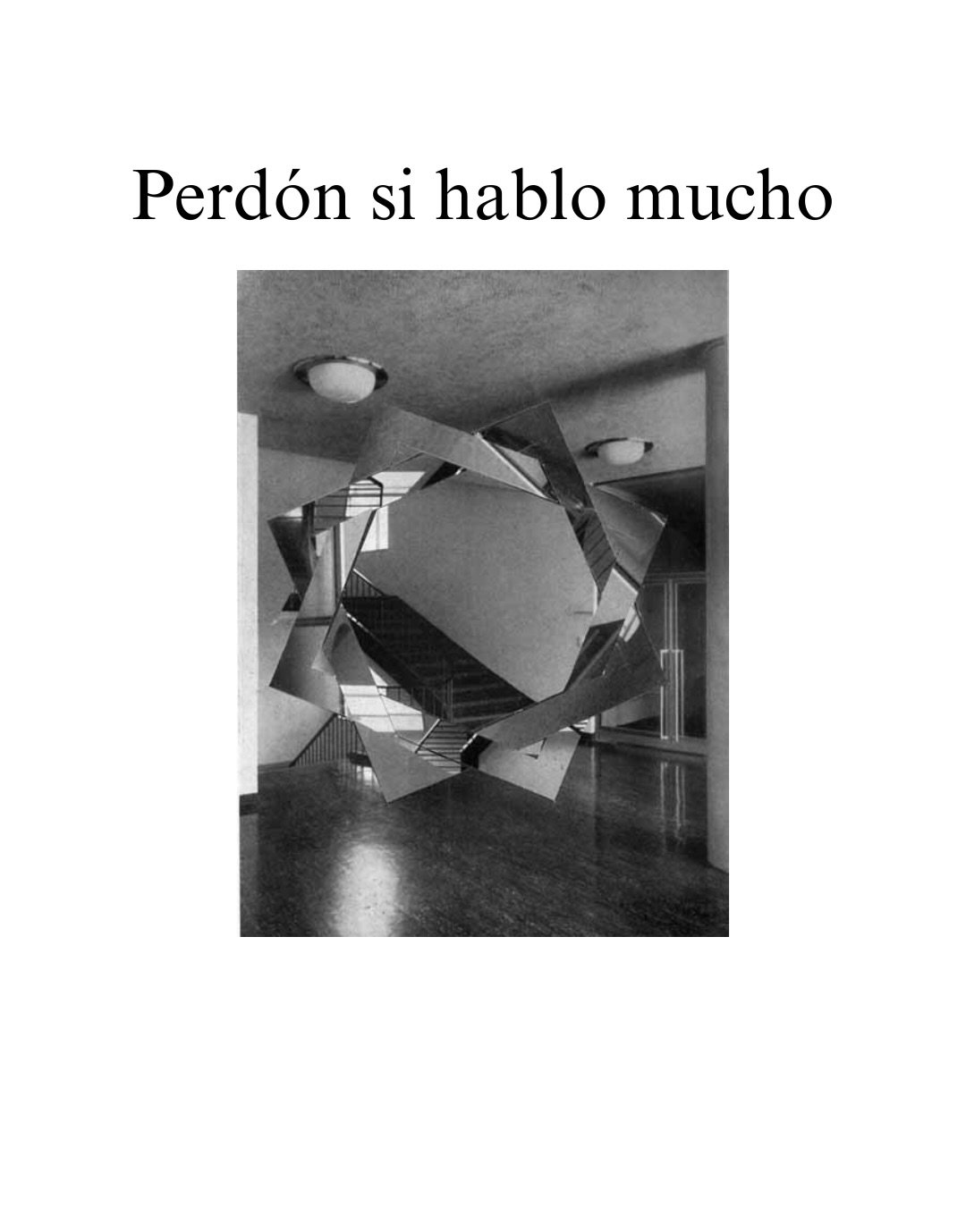 Perd&oacute;n si hablo mucho&hellip;
Por: Yazid Sosa