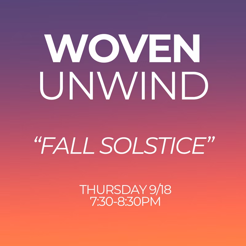 Woven Unwind: Fall Solstice