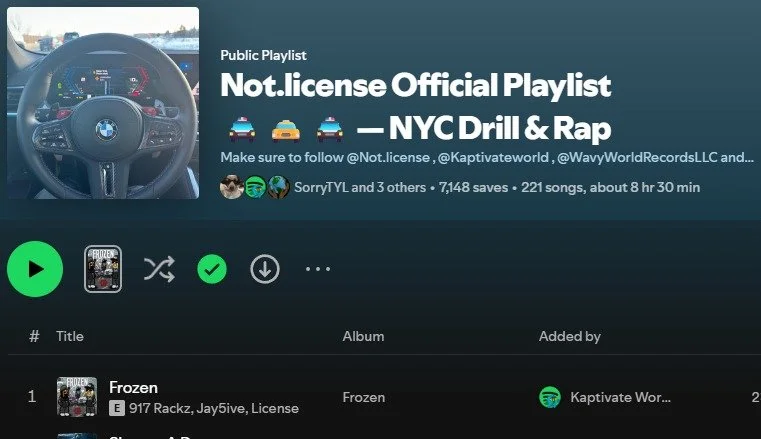 🔥 Don&rsquo;t Mean None just landed on the Not.license Official Playlist
NYC Drill &amp; Rap rotation &mdash; 7,000+ saves and climbing.

Love to @sorrytyl for the add.
We&rsquo;re building this independent wave one placement at a time.

🎧 Tn0Jay &