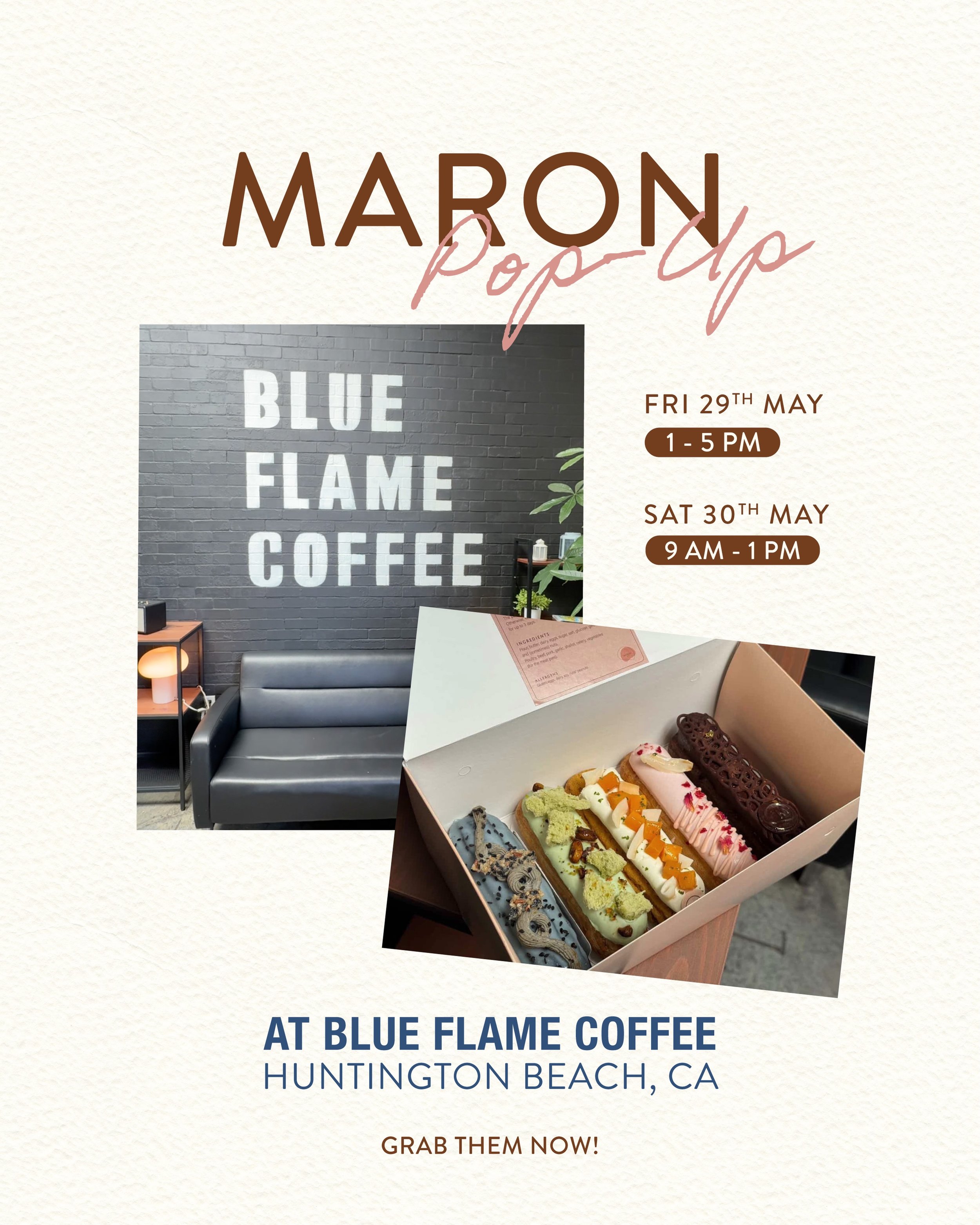 Maron is popping up at Blueflame this weekend 🍰✨

We&rsquo;ll be bringing our Eclairs, Cakes, Shokupans, Pies, and Dubai Chewy Cookies to Huntington Beach 🤍
Would love to see you there and say hi in person 🫶

Friday, May 29 &bull; 1PM &ndash; 5PM
