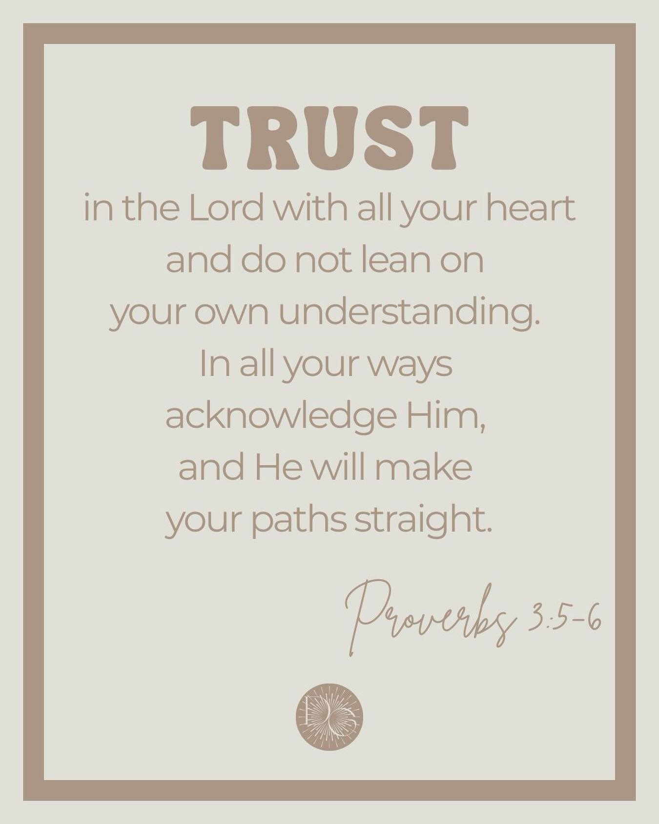 TRUST in the Lord with all your heart 💛