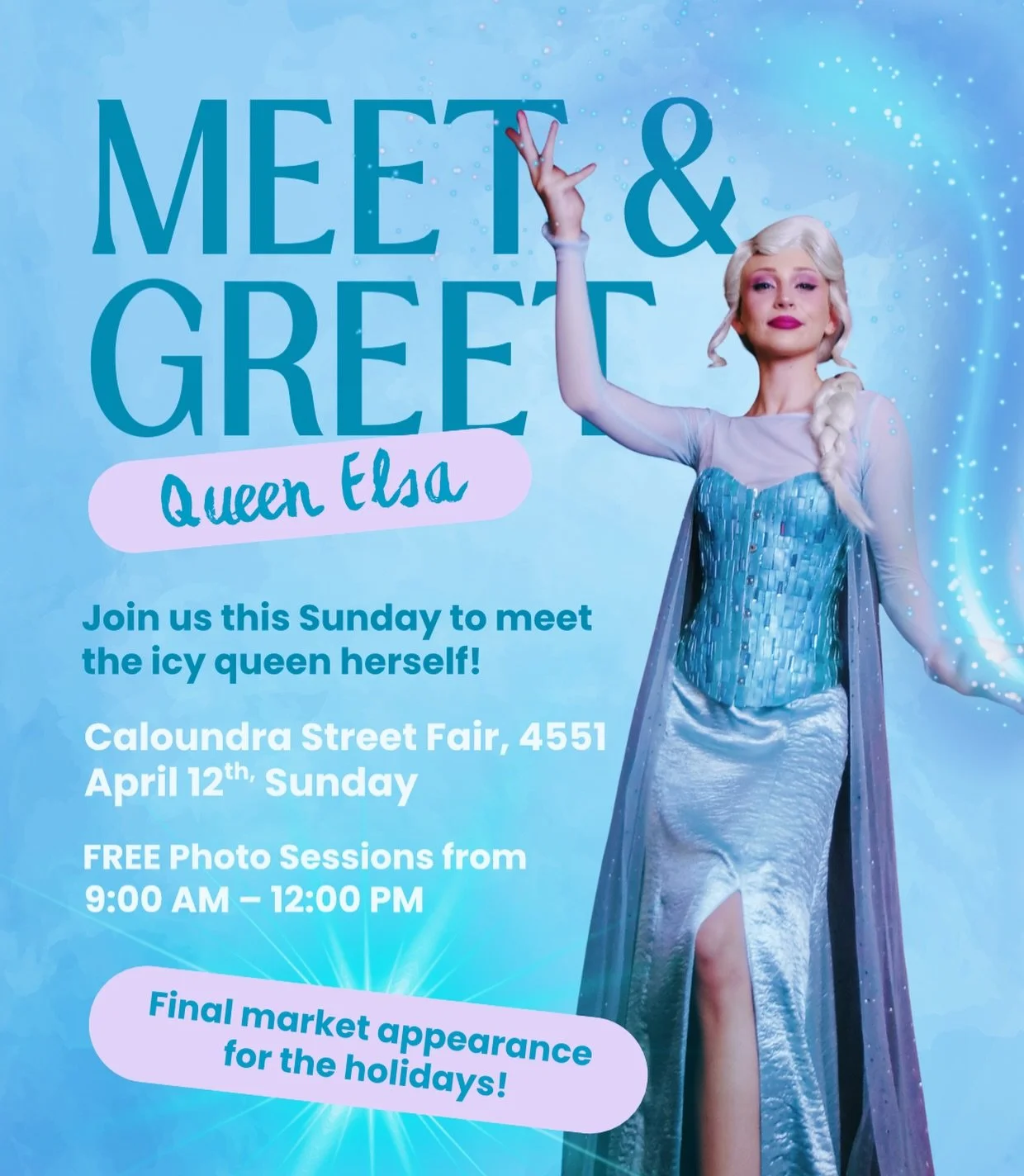Meet &amp; Greet with Queen Elsa! ❄️💫

Step into a winter wonderland and meet Queen Elsa in person! Join us this Sunday at the Caloundra Street Fair for magical moments, big smiles, and FREE photo sessions from 9am&ndash;12pm! 📸

Don&rsquo;t miss h