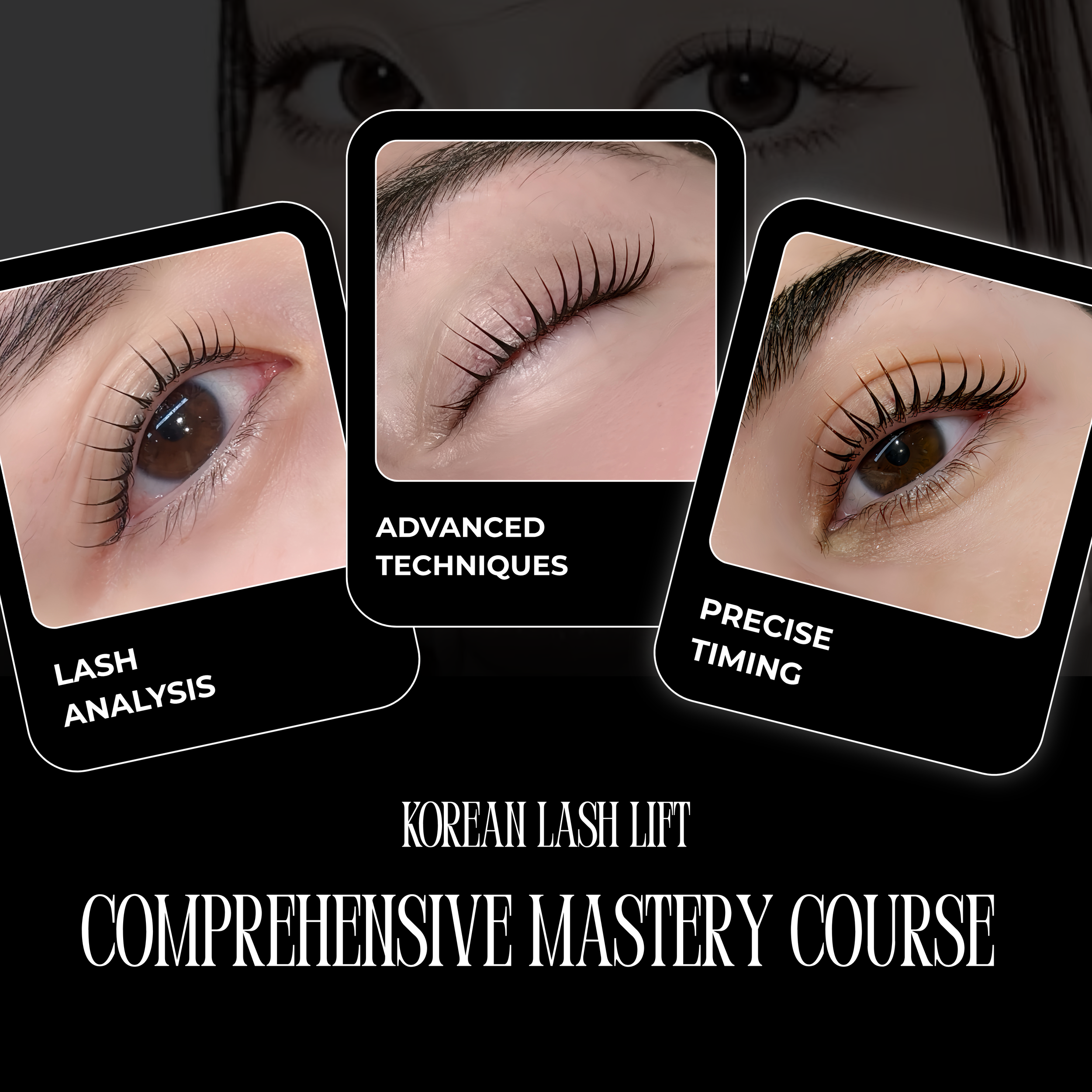 KOREAN LASH LIFT - COMPREHENSIVE MASTERY COURSE