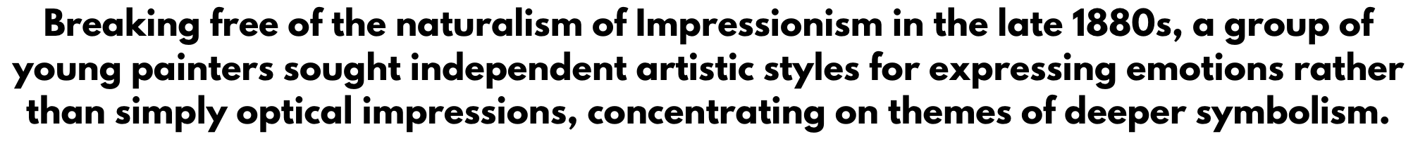 Text excerpt about young painters seeking independent styles in the late 1880s, breaking away from Impressionism to focus on emotional expression and symbolism.