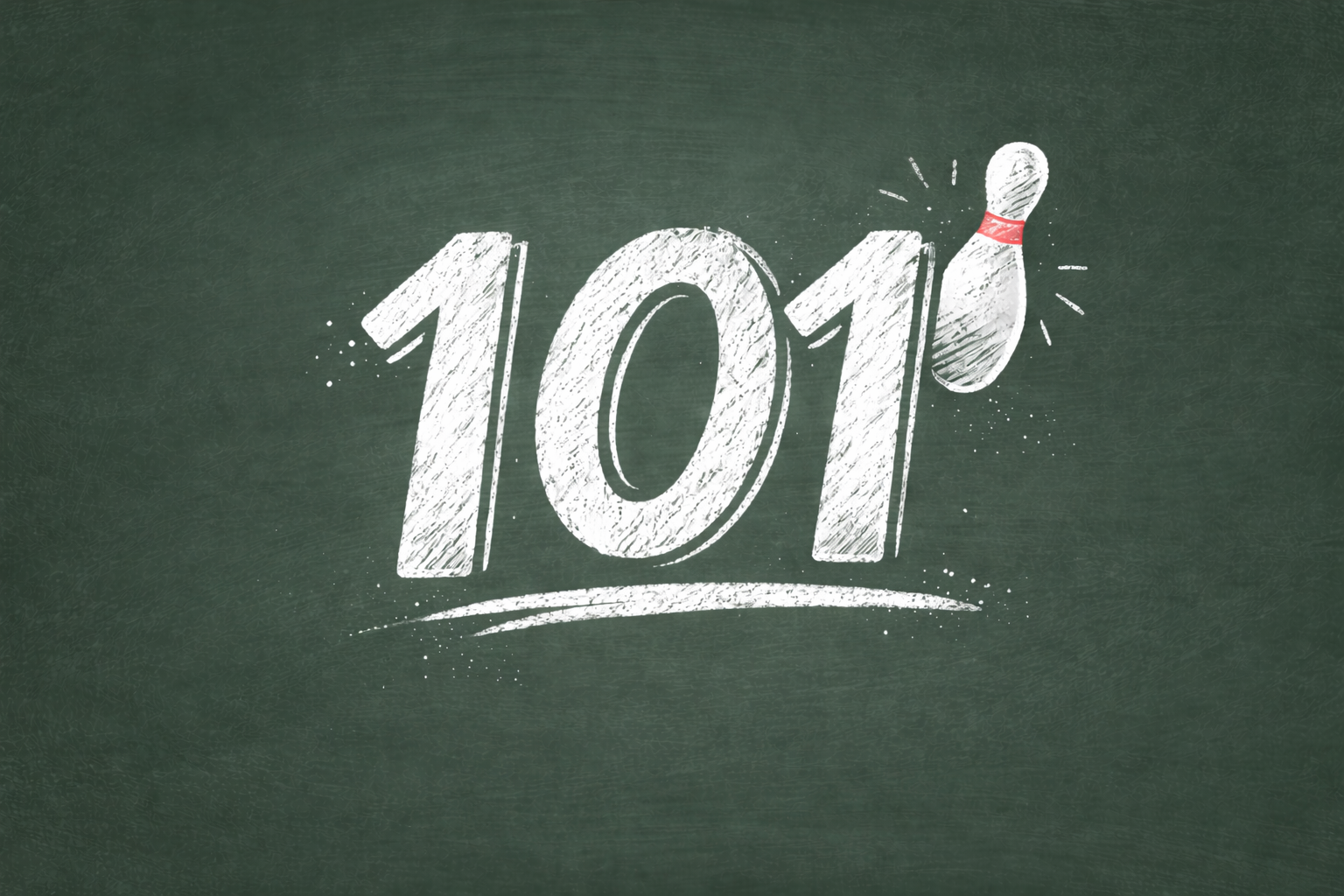 White chalk 101 design with a small bowling pin drawn on a green chalkboard