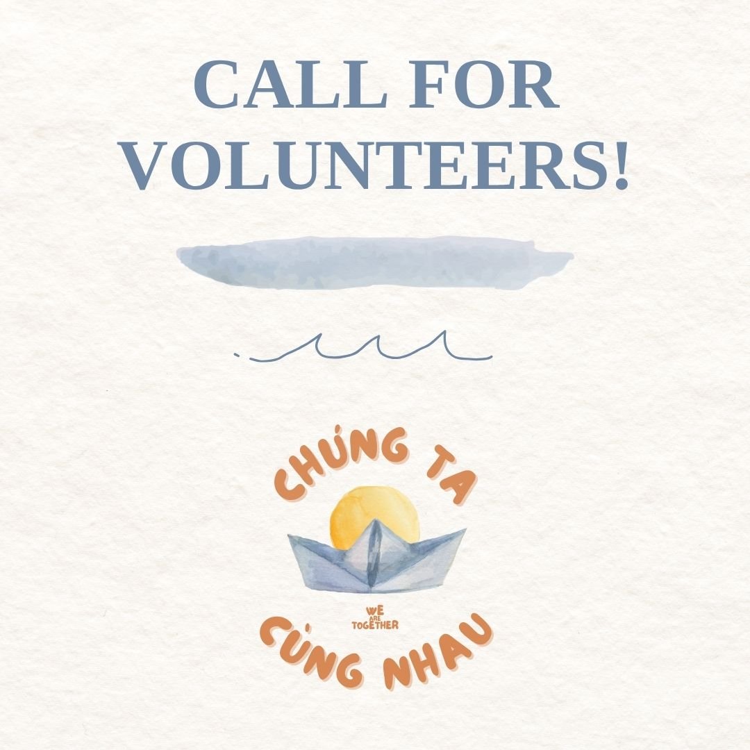 Chúng Ta Cùng Nhau: Call for Volunteers!