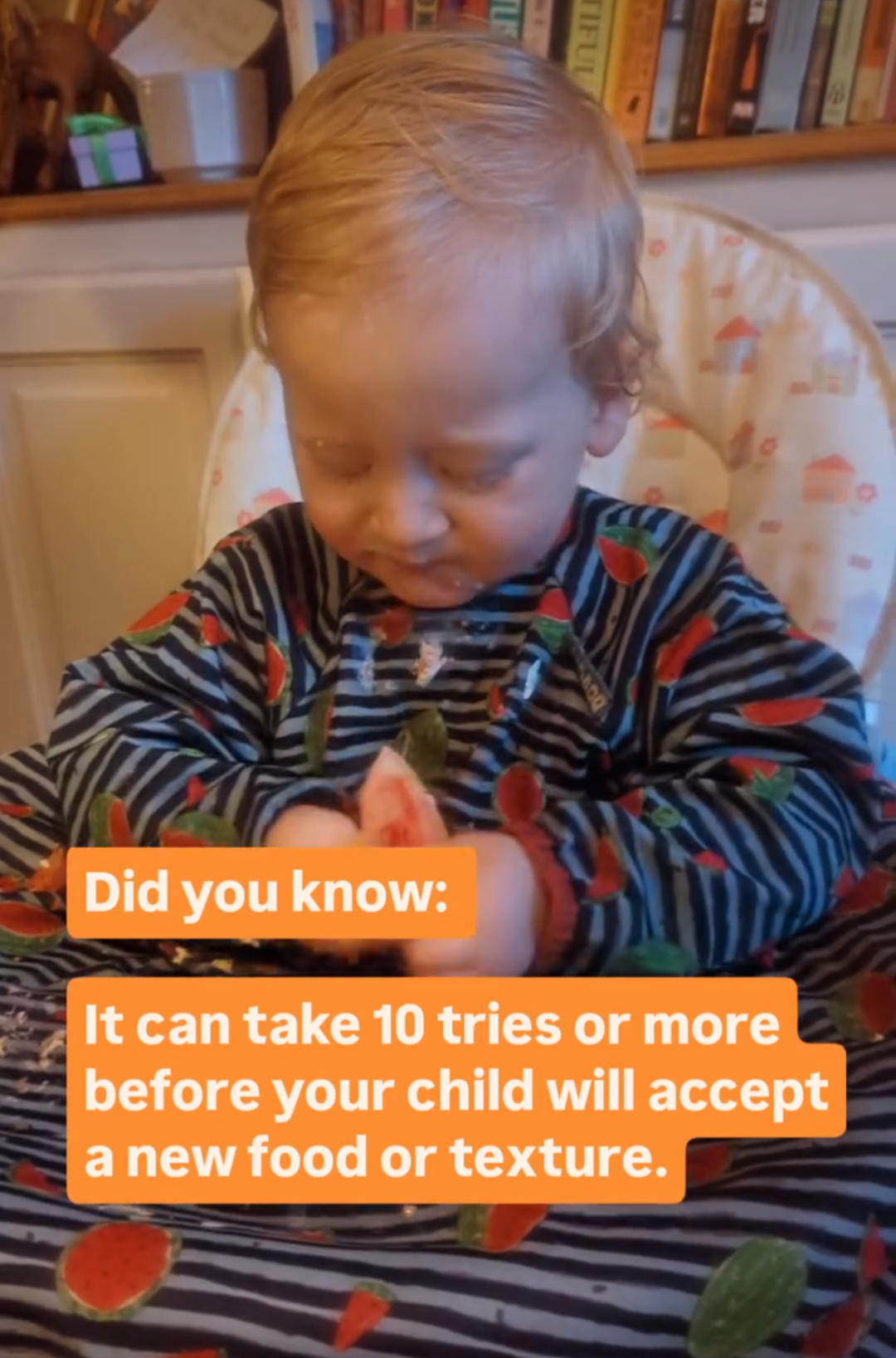 It may take 10 or more tries before a child accepts a new food
