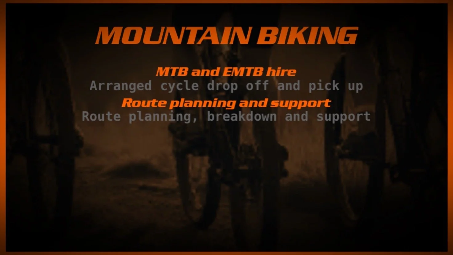 Black and orange promotional slide for mountain biking services, featuring a mountain biker silhouette in the background. Text highlights MTB and EMTB hire, route planning, and support.