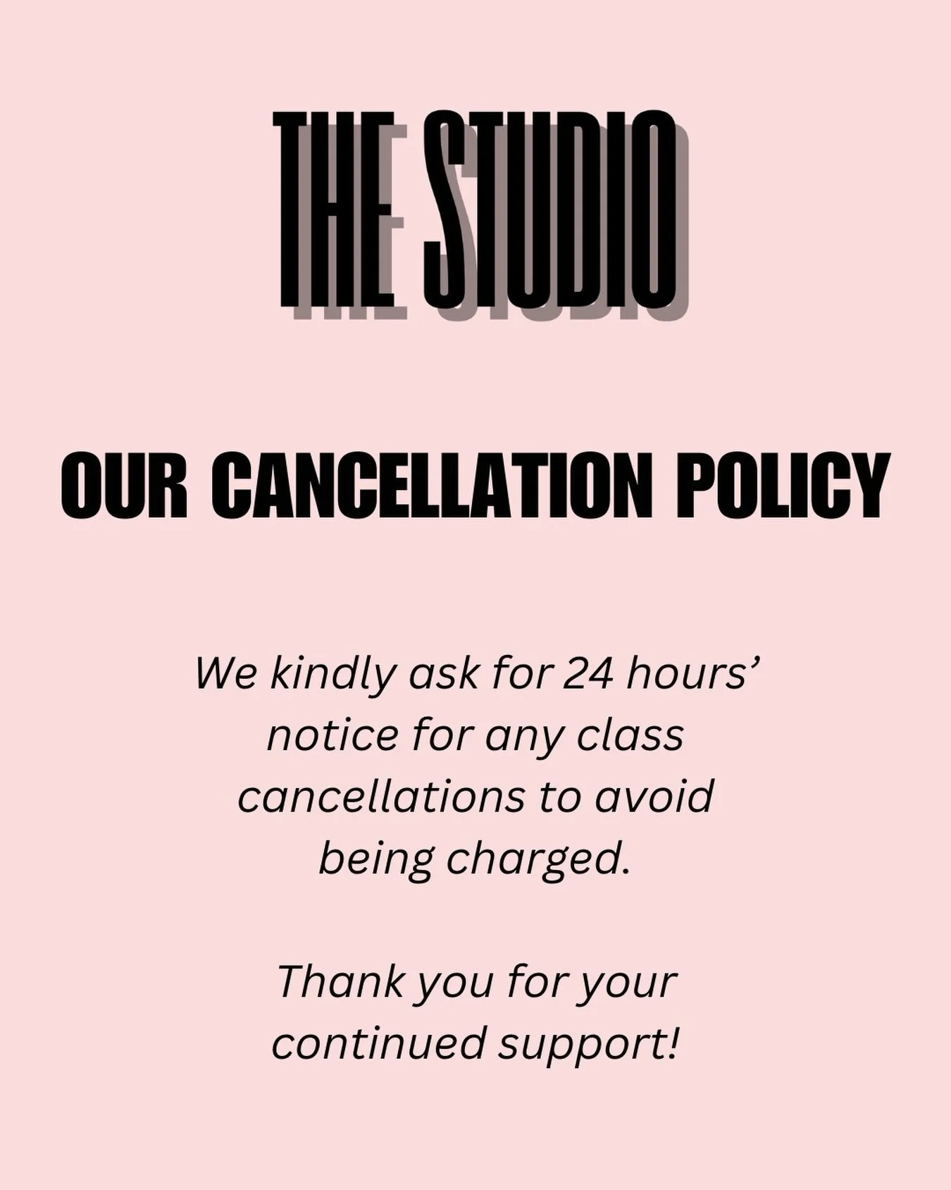 As we start another exciting year at The Studio, we wanted to gently remind our current members and new joiners of our current cancellation policy. As we are a small (but growing!) local business, every booking really matters to us.

If you need to c