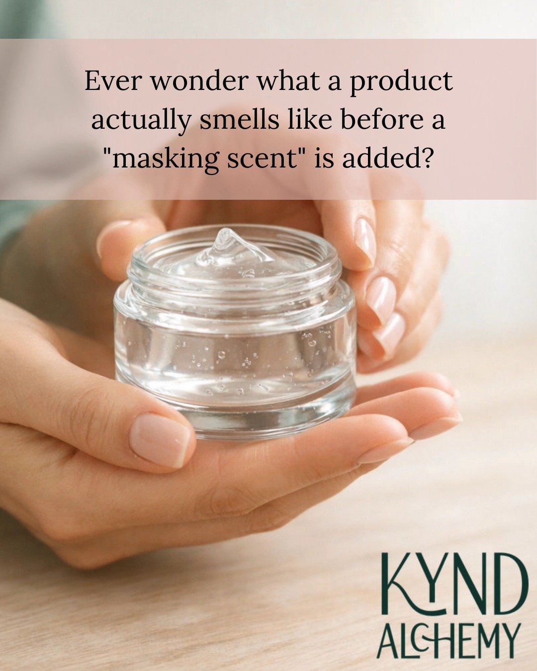 Ever wonder what a product actually smells like before a "masking scent" is added? 

Most people don&rsquo;t realize that even "unscented" products often contain synthetic fragrances or masking agents specifically designed to cove