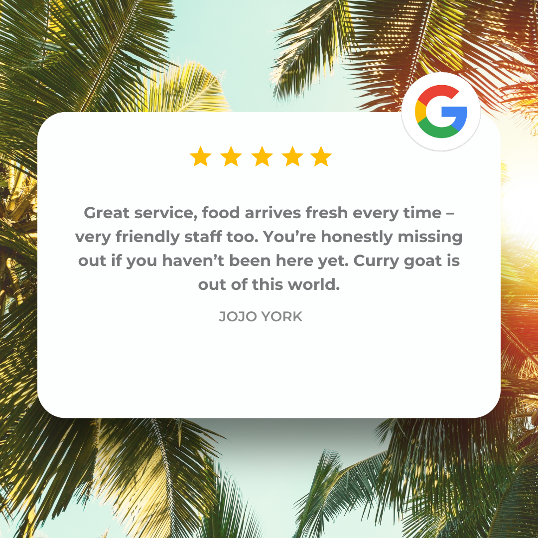 A 5-star Google review on a tropical background with palm leaves and sunlight, praising great service, fresh food, friendly staff, and delicious curry goat, credited to Jojo York.