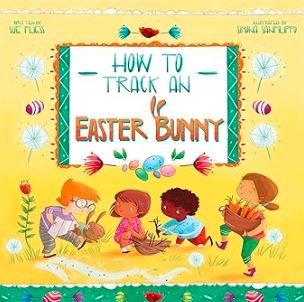How to Track an Easter Bunny - Easter Picture Books