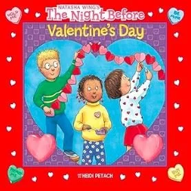 Cover of a children's book titled "The Night Before Valentine's Day" by Natasha Wing, featuring three kids decorating for Valentine's Day with hearts and a colorful background.