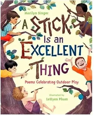 A Stick Is an Excellent Thing - Poetry Books for Kids - Bronte and Wilder, Wholesome Movies, Gifts, Games and Books for Kids