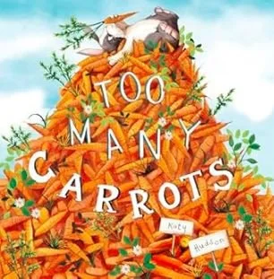 Too Many Carrots - Spring Picture Book