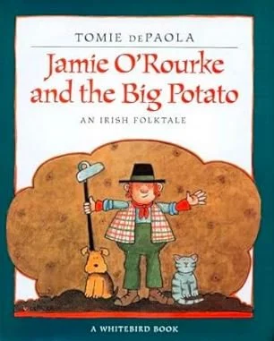 Jamie O' Rourke and the Big Potato - St. Patrick's Day Picture Books