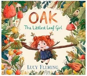 Oak the Littlest Leaf Girl - Autumn Picture Books - Bronte and Wilder