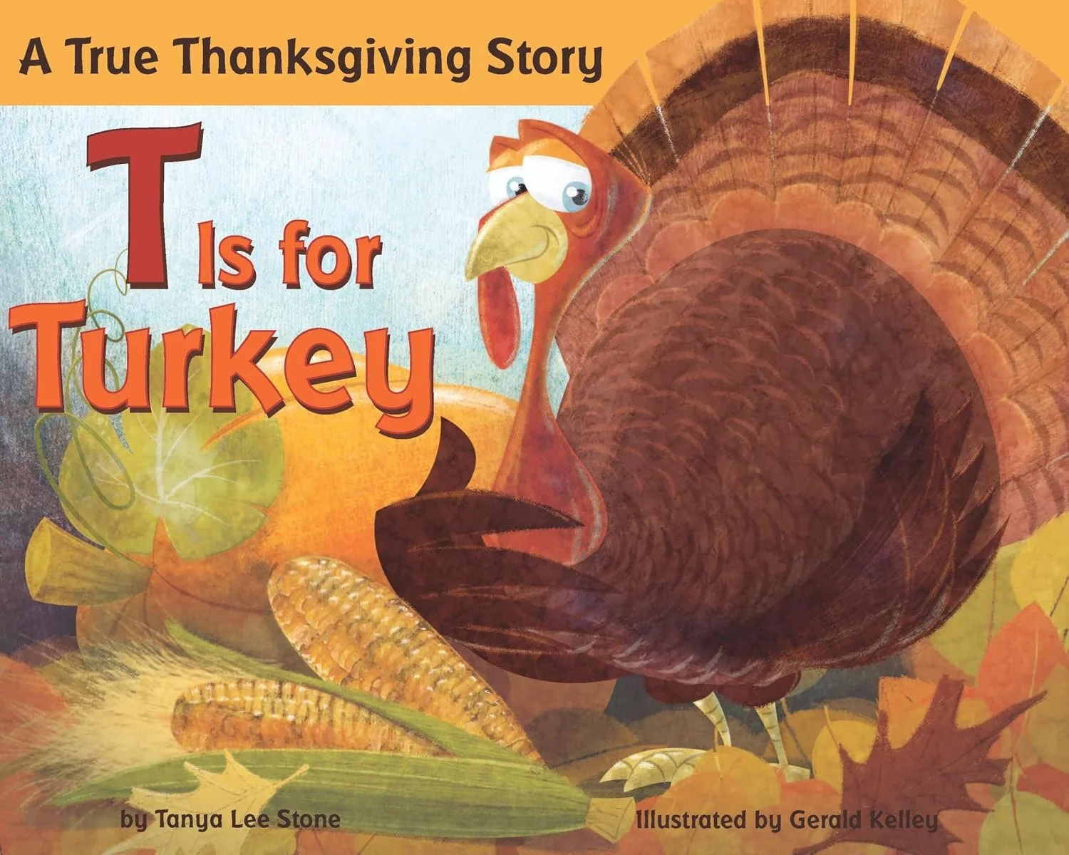 T is for Turkey - Thanksgiving Picture Books - Bronte and Wilder