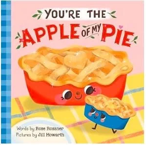 You're the Apple of My Pie - Autumn Picture Books - Bronte and Wilder