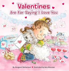 Children holding a dog with Valentine's Day decorations, hearts, and love-themed items on the cover of a book titled 'Valentines Are For Saying I Love You'.