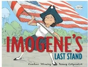 Imogene's Last Stand - Patriotic Picture Books - Bronte and Wilder - Wholesome book, game, and gifts for kids