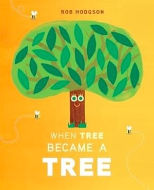 When Tree Became a Tree - Spring Picture Book