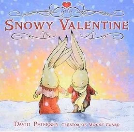 Illustration of two snowmen with carrot noses and scarves, kissing with their noses touching, under a pink and purple sky with cosmic sparkles, featuring the text 'Snowy Valentine' and the author's name, David Petersen.