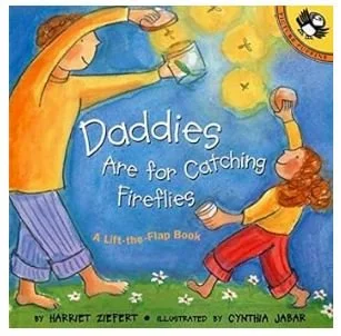 Daddies are for Catching Fireflies - Father's Day Picture Books - Wholesome Books for Kids - Bronte and Wilder