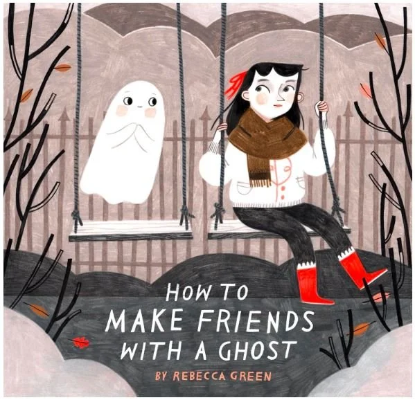 How to Make Friends with a Ghost - Halloween Picture Books - Bronte and Wilder
