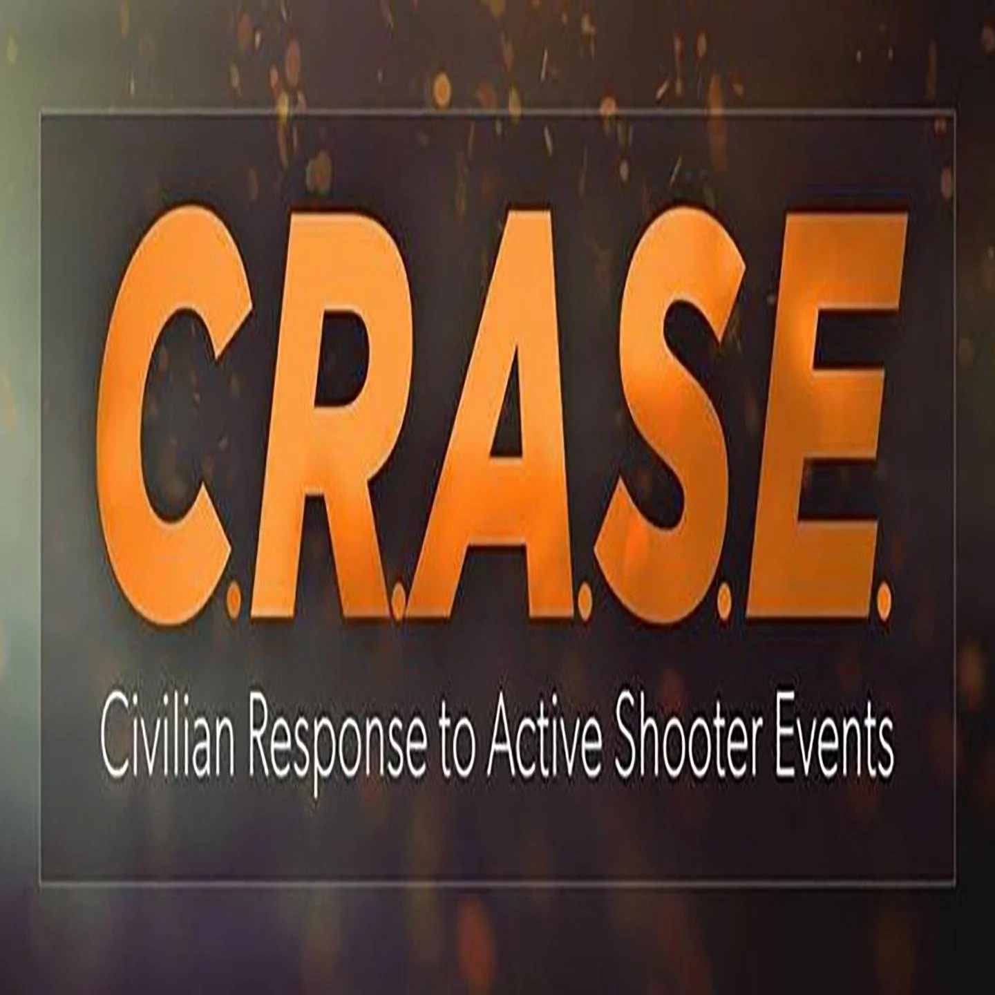 Sign that reads 'C.R.A.S.E.' with the subtitle 'Civilian Response to Active Shooter Events'.