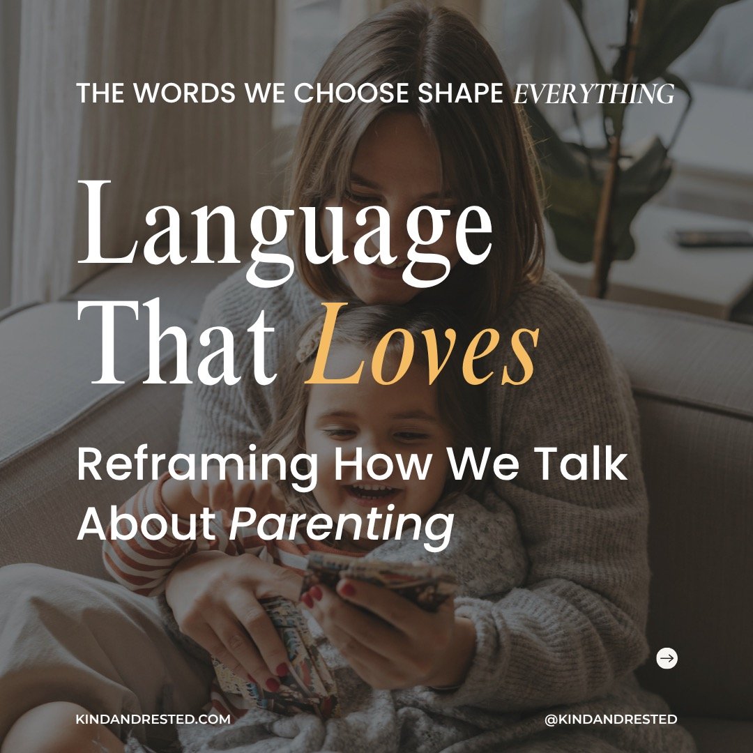 The language we use in parenting matters. 💛

It shapes how we see our children, how we respond to them, and how they come to understand themselves.

Commonly used words and phrases often position children as adversaries or problems, rather than smal
