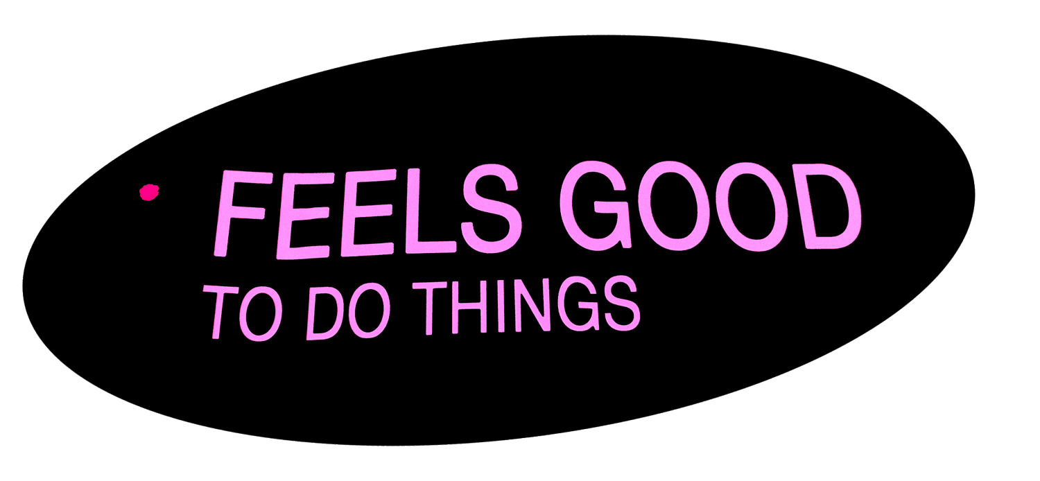 Feels Good To Do Things