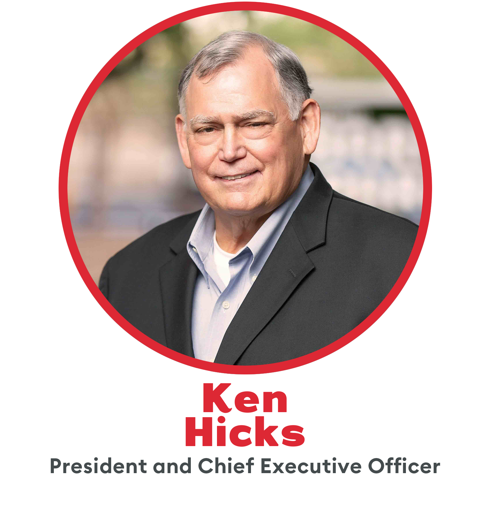 President and CEO Ken Hicks Headshot and link to bio