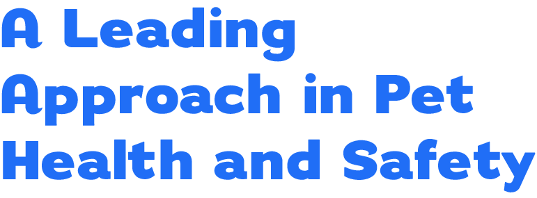 A Leading Approach in Pet Health and Safety