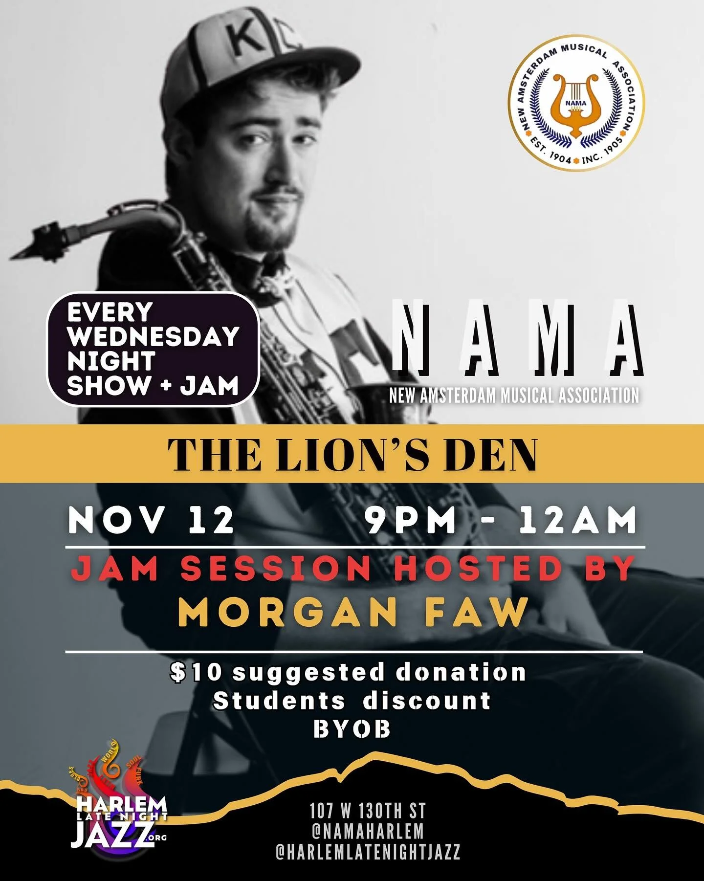 TOMORROW NIGHT 🔥
Back at NAMA for another wild session in The Lion&rsquo;s Den 🦁✨
Hosted by the one and only Morgan Faw (@fawjazzsax) &mdash; bringing that real Harlem energy straight to 130th Street

🎶 Show + Jam | 9PM&ndash;12AM
💵 $10 suggested