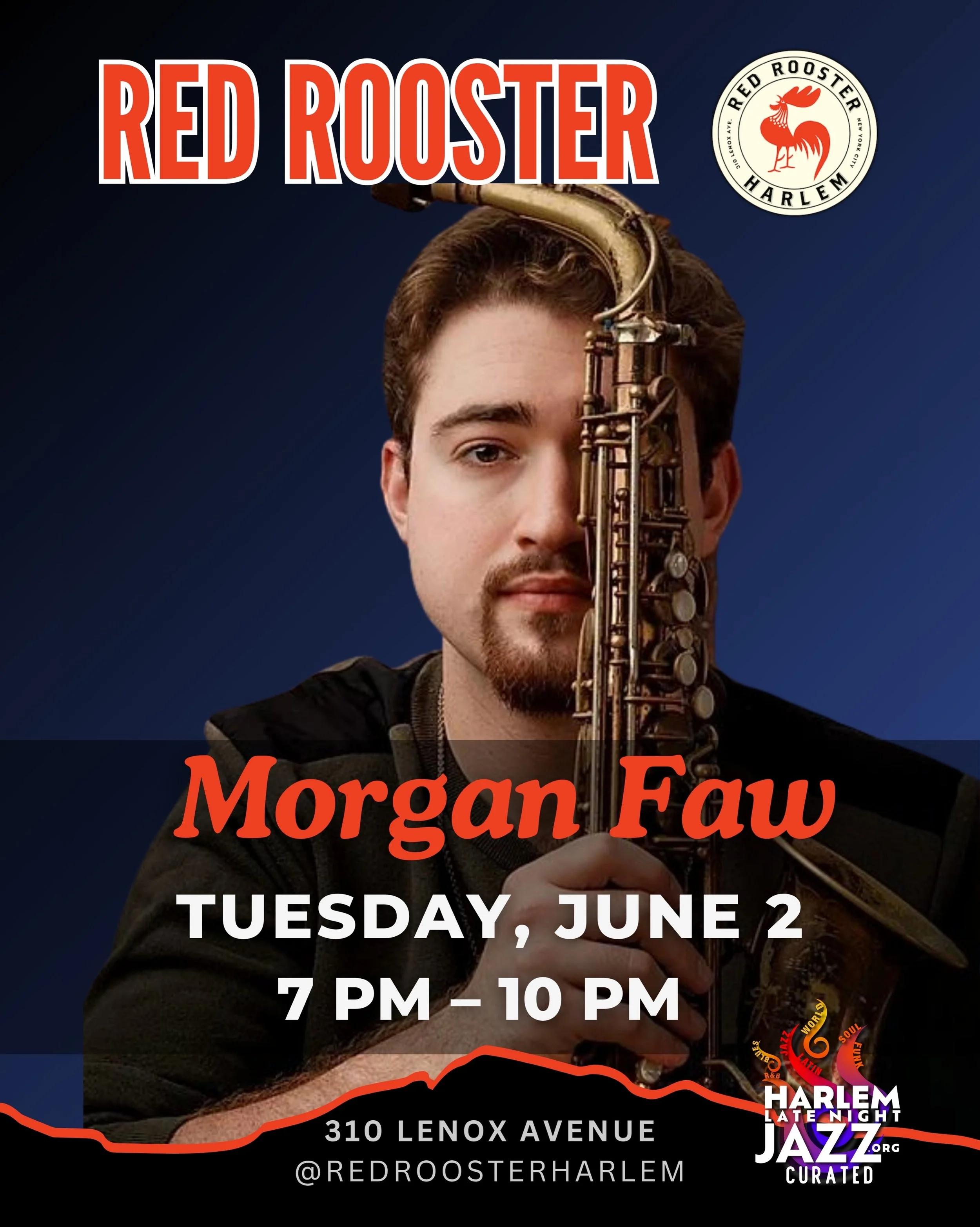 🎷 Tonight in Harlem!

Saxophonist Morgan Faw (@fawjazzsax) takes the stage at Red Rooster Harlem (@roosterharlem) for a night of live jazz that&rsquo;ll make you forget it&rsquo;s a Tuesday.

Come through, grab a bite, and let the music do the rest.