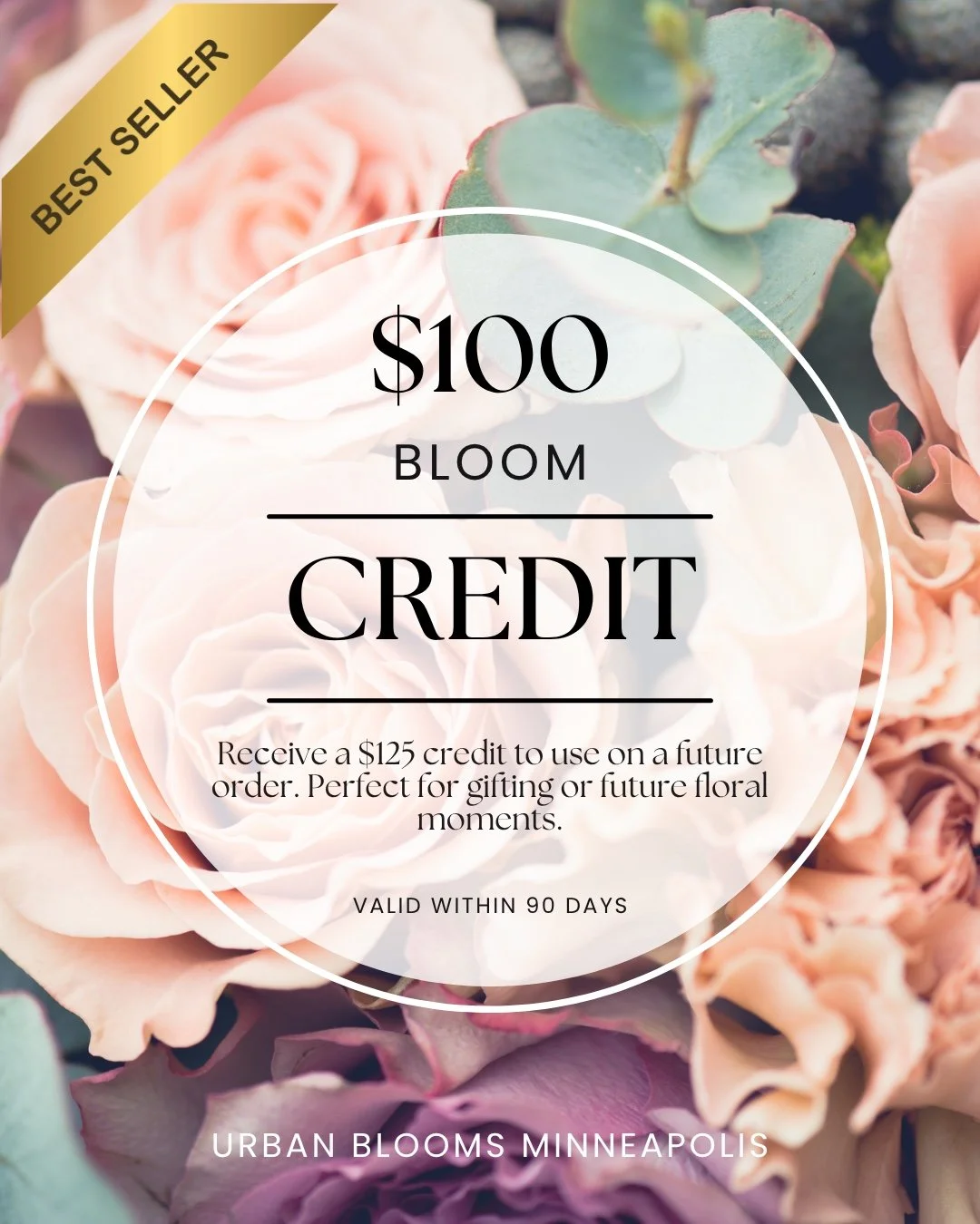 $100 BLOOM CREDIT
