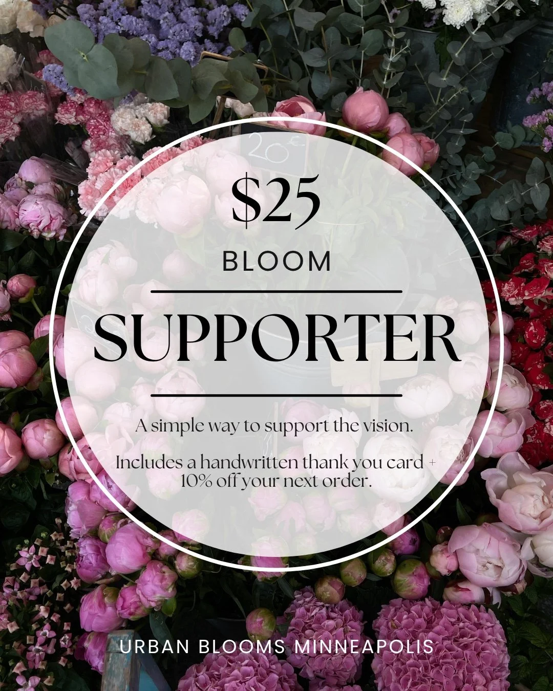 $25 Bloom Supporter
