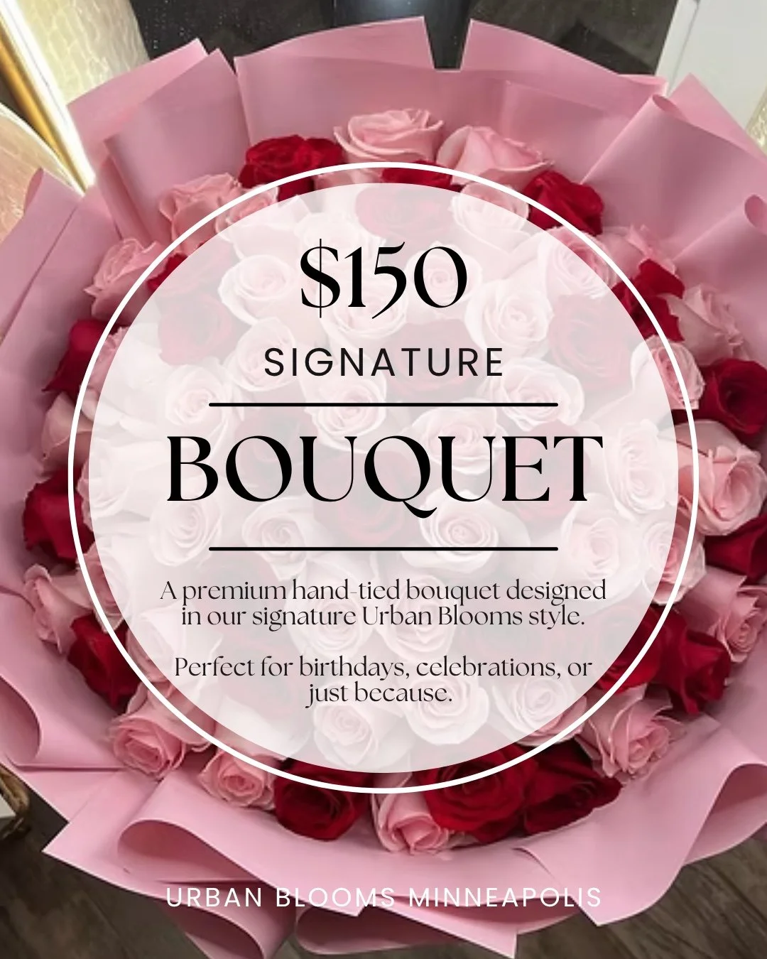 $150 SIGNATURE BOUQUET