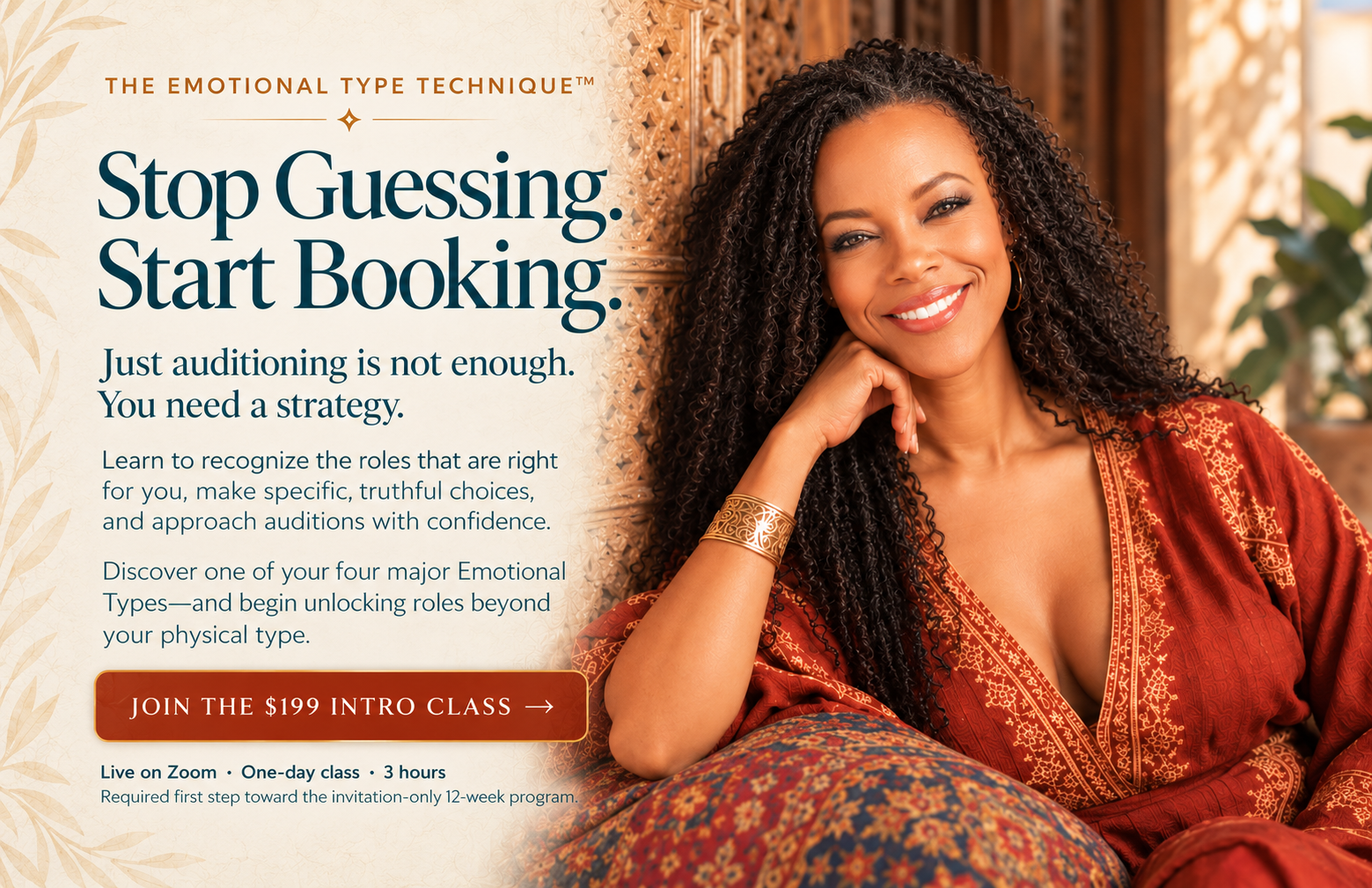Stop Guessing, Start Booking. The Emotional Type Technique for actors. Discover one of your four major Emotional Types in the $199 Intro Class: live on Zoom, one day, three hours.