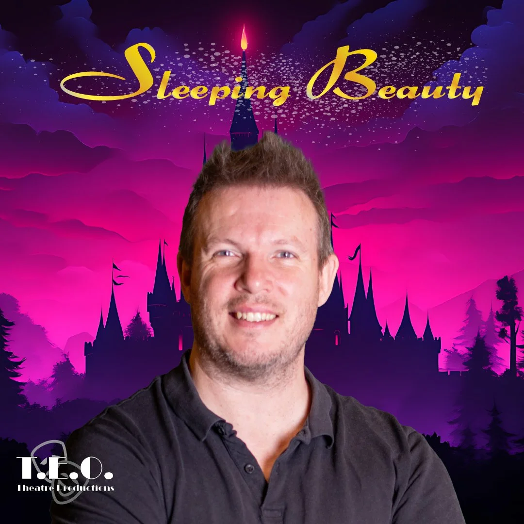 A man smiling in front of a colorful fantasy castle background with the words 'Sleeping Beauty' written above him and the logo 'T.E.O. Theatre Productions' at the bottom left corner.