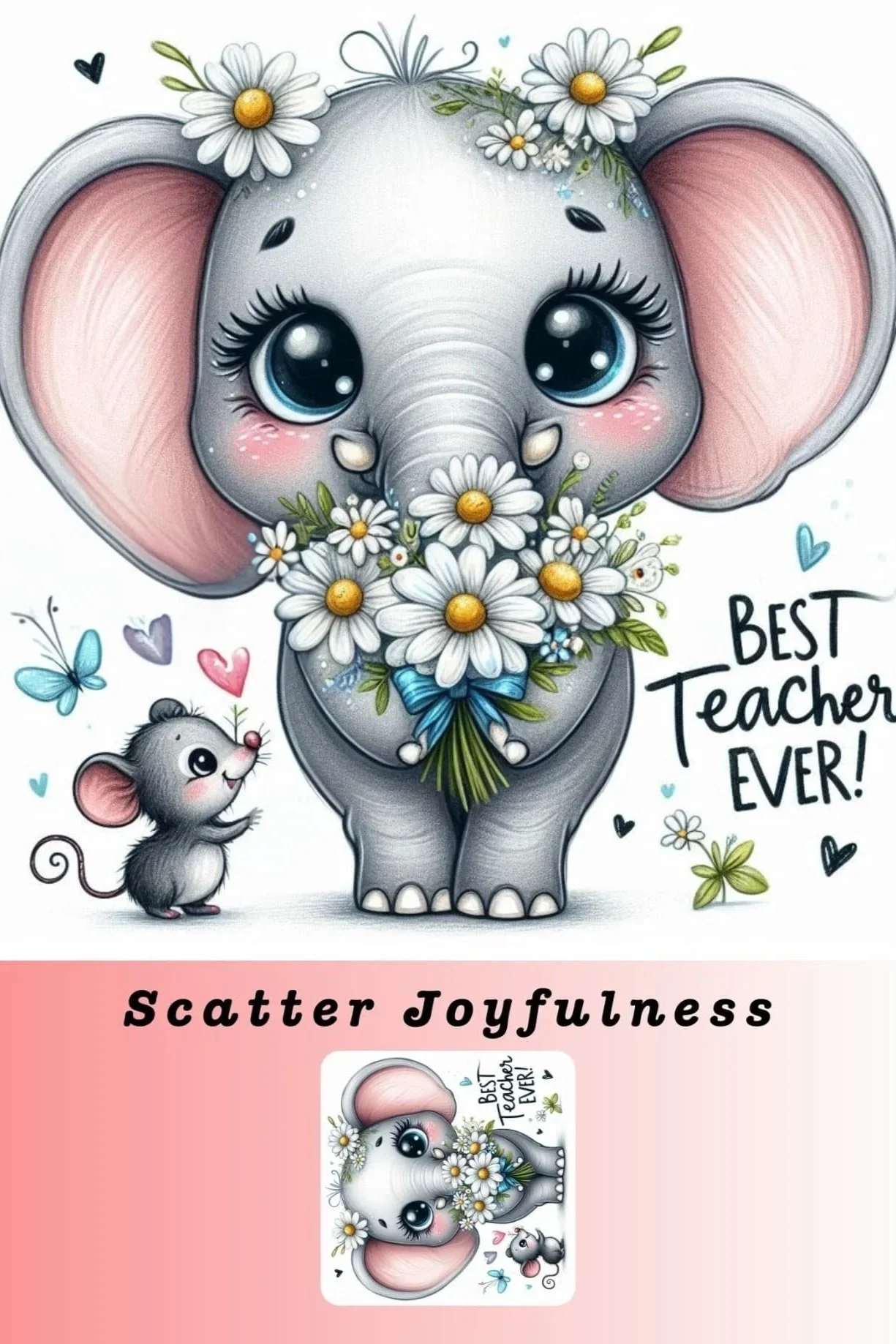 Best Teacher Ever greeting card featuring a gentle elephant and mouse with flowers and a detachable bookmark section