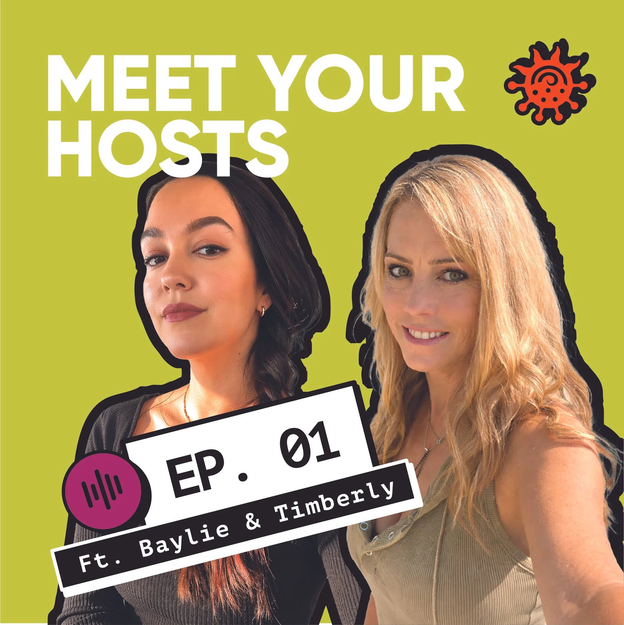 Ep 1: Meet Your Hosts Baylie &amp; Timberly