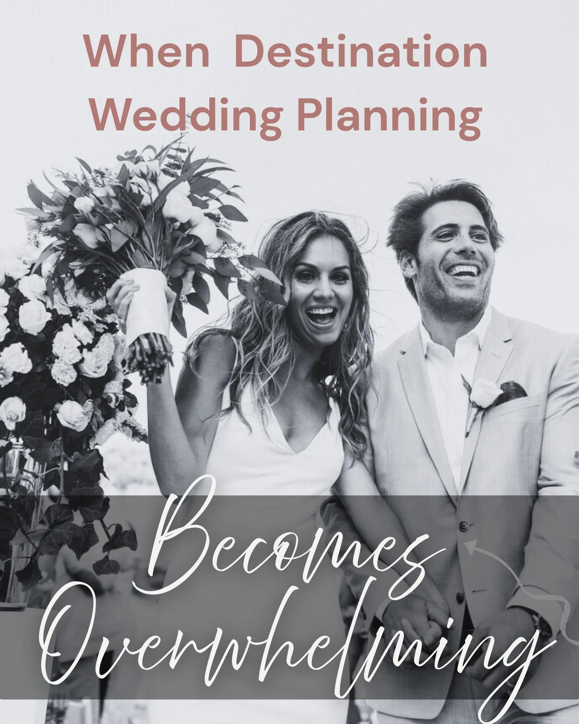 When Destination Wedding Planning Becomes Overwhelming