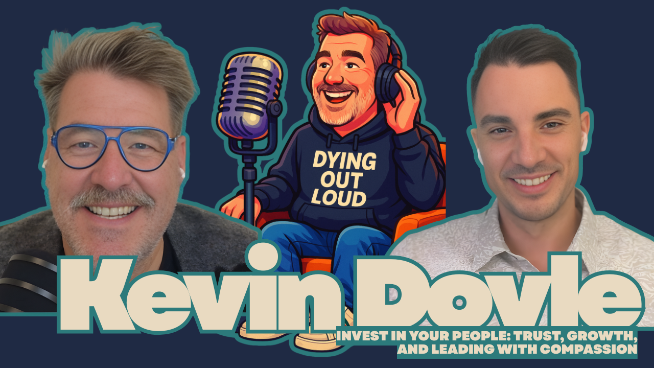 The Transformational Power of a Leader's Investment with Kevin Doyle