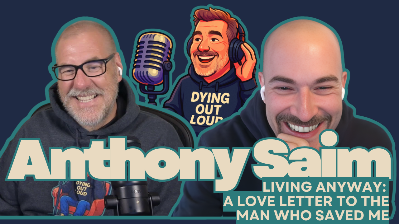 Living Anyway: A Love Letter to the Man Who Saved Me