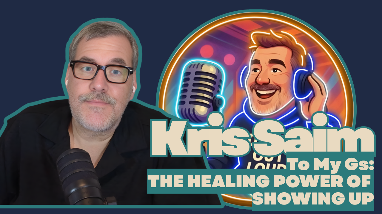 To My Gs: The Healing Power of Showing Up