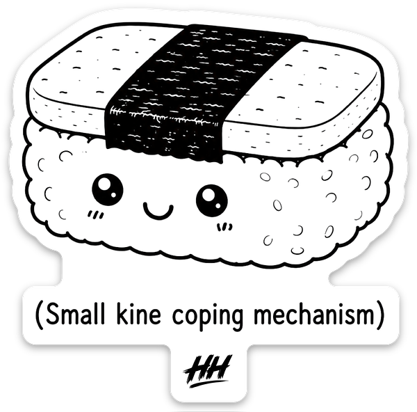 Small Kine Coping Mechanism (Musubi)  - Sticker